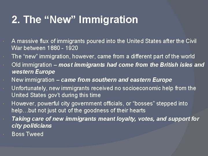 2. The “New” Immigration A massive flux of immigrants poured into the United States