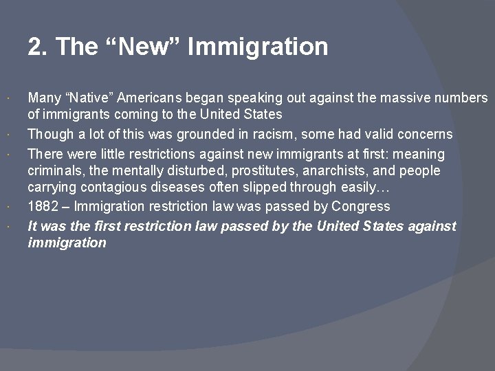 2. The “New” Immigration Many “Native” Americans began speaking out against the massive numbers