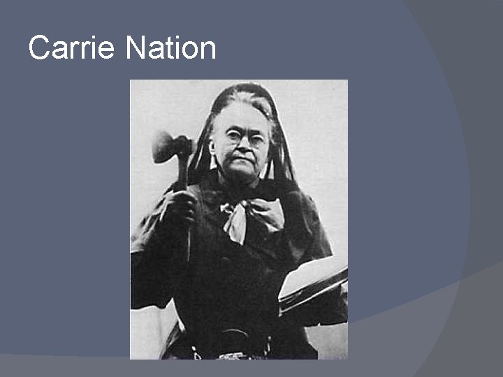 Carrie Nation 
