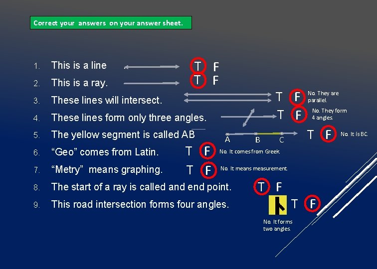 Correct your answers on your answer sheet. 1. This is a line 2. This