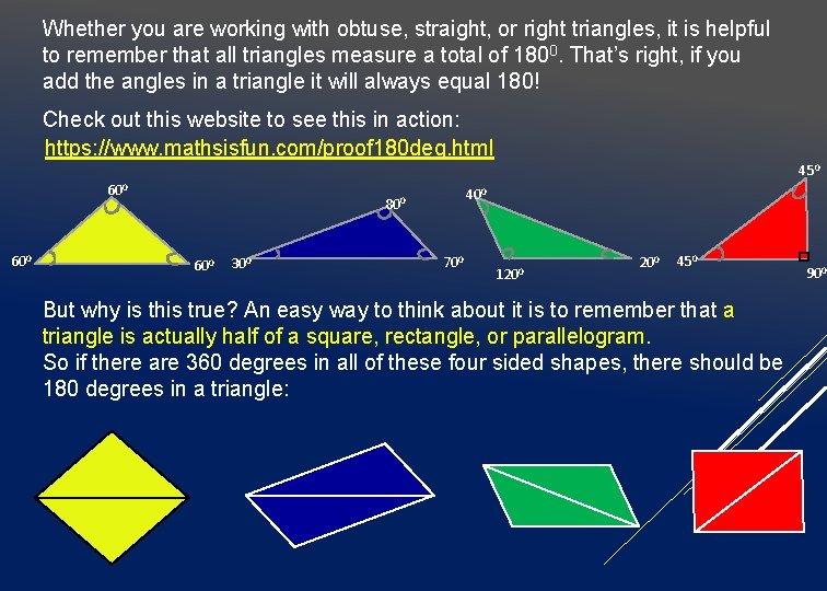 Whether you are working with obtuse, straight, or right triangles, it is helpful to