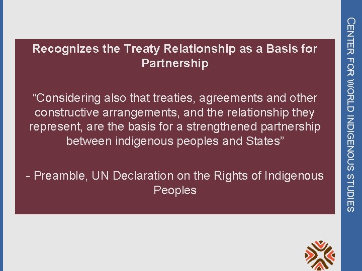 “Considering also that treaties, agreements and other constructive arrangements, and the relationship they represent,