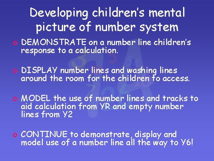 Developing children’s mental picture of number system o DEMONSTRATE on a number line children’s Developing children’s mental picture of number system o DEMONSTRATE on a number line children’s