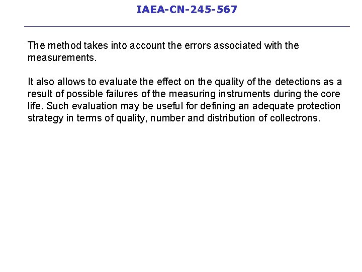 IAEA-CN-245 -567 __________________________ The method takes into account the errors associated with the measurements.