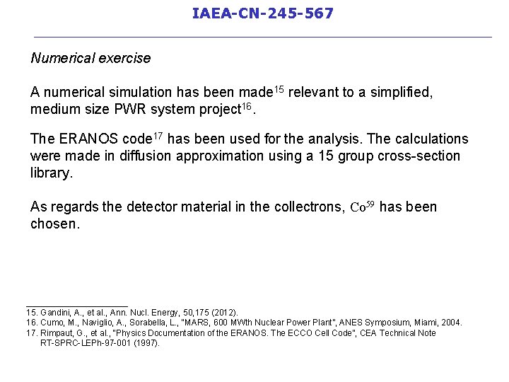 IAEA-CN-245 -567 __________________________ Numerical exercise A numerical simulation has been made 15 relevant to