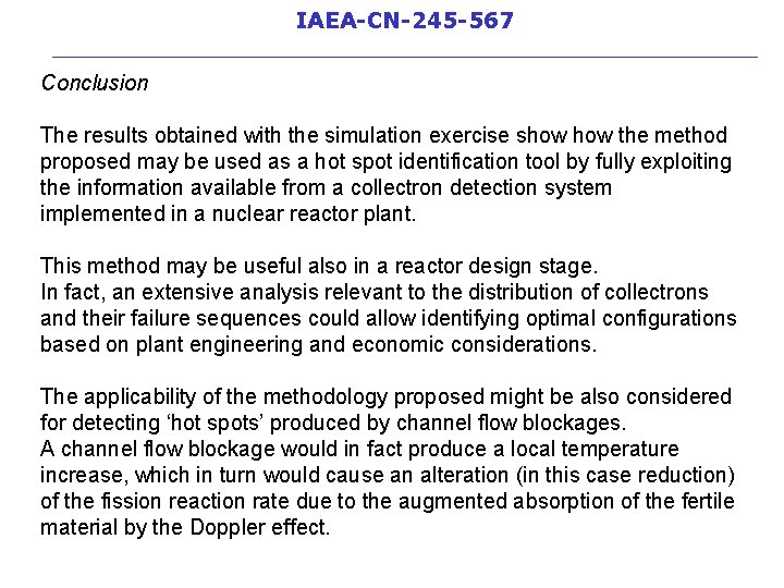 IAEA-CN-245 -567 __________________________ Conclusion The results obtained with the simulation exercise show the method