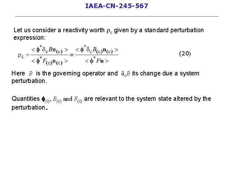 IAEA-CN-245 -567 __________________________ Let us consider a reactivity worth rc given by a standard