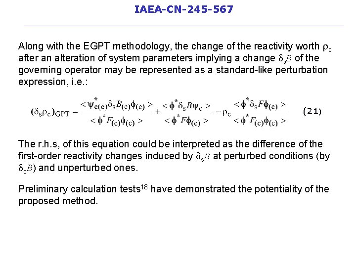 IAEA-CN-245 -567 __________________________ Along with the EGPT methodology, the change of the reactivity worth