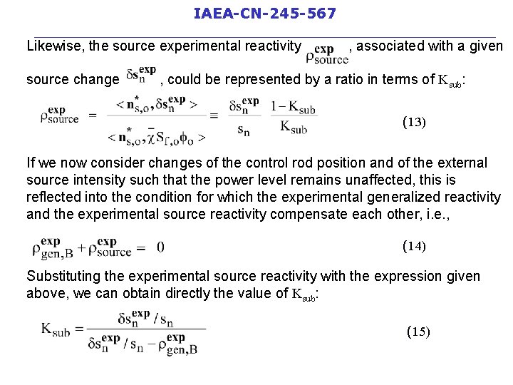 IAEA-CN-245 -567 __________________________ Likewise, the source experimental reactivity , associated with a given source