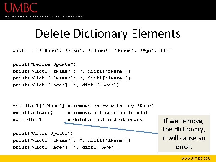 Delete Dictionary Elements dict 1 = {'f. Name': 'Mike', 'l. Name': 'Jones', 'Age': 18};