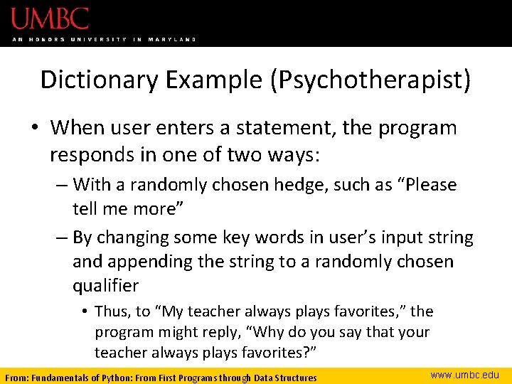 Dictionary Example (Psychotherapist) • When user enters a statement, the program responds in one