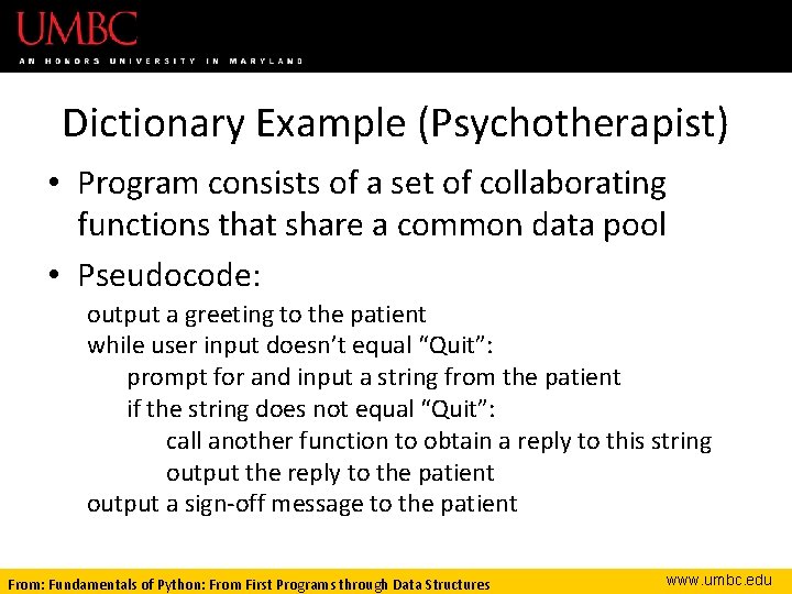 Dictionary Example (Psychotherapist) • Program consists of a set of collaborating functions that share