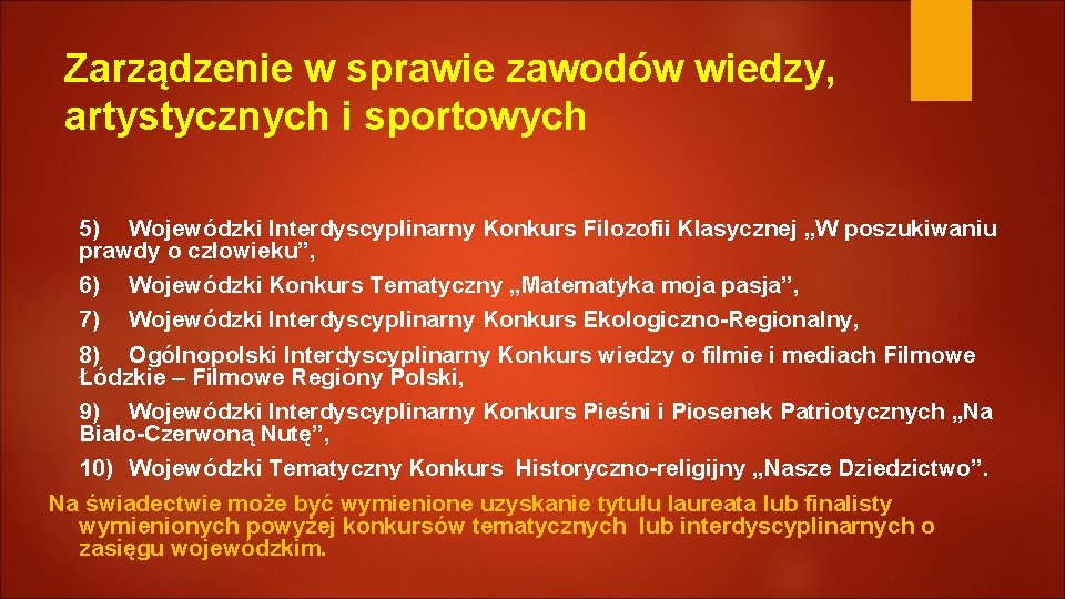 Zarządzenie w sprawie zawodów wiedzy, artystycznych i sportowych 5) Wojewódzki Interdyscyplinarny Konkurs Filozofii Klasycznej Zarządzenie w sprawie zawodów wiedzy, artystycznych i sportowych 5) Wojewódzki Interdyscyplinarny Konkurs Filozofii Klasycznej