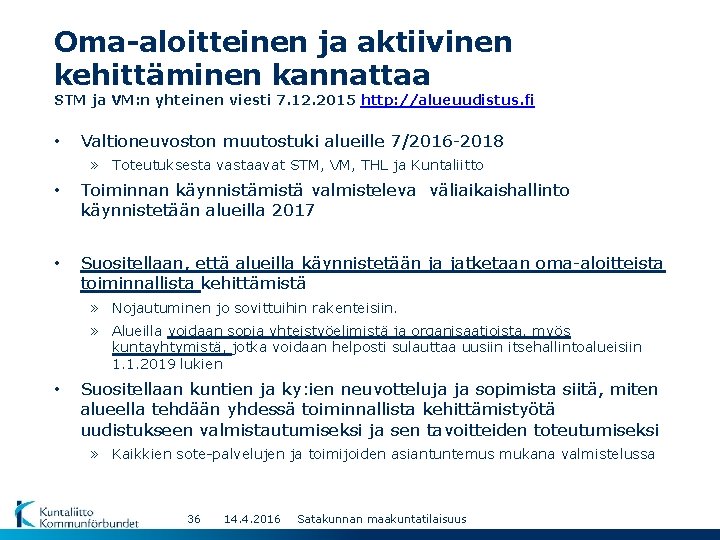 Oma-aloitteinen ja aktiivinen kehittäminen kannattaa STM ja VM: n yhteinen viesti 7. 12. 2015