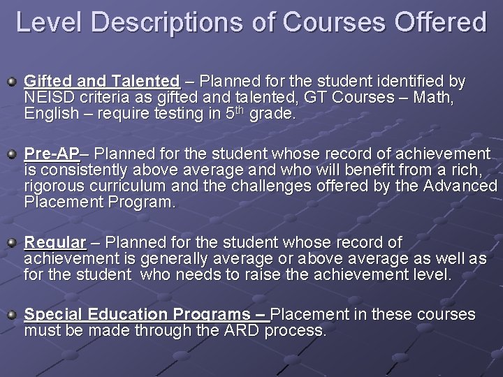 Level Descriptions of Courses Offered Gifted and Talented – Planned for the student identified