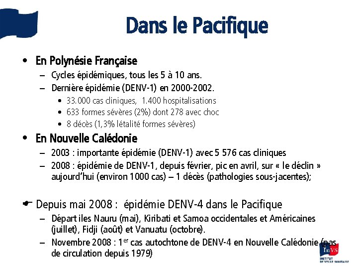 Dans le Pacifique • En Polynésie Française – Cycles épidémiques, tous les 5 à