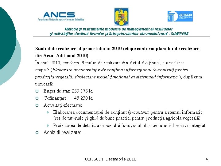 Metode şi instrumente moderne de management al resurselor şi activităţilor destinat fermelor şi întreprinzatorilor