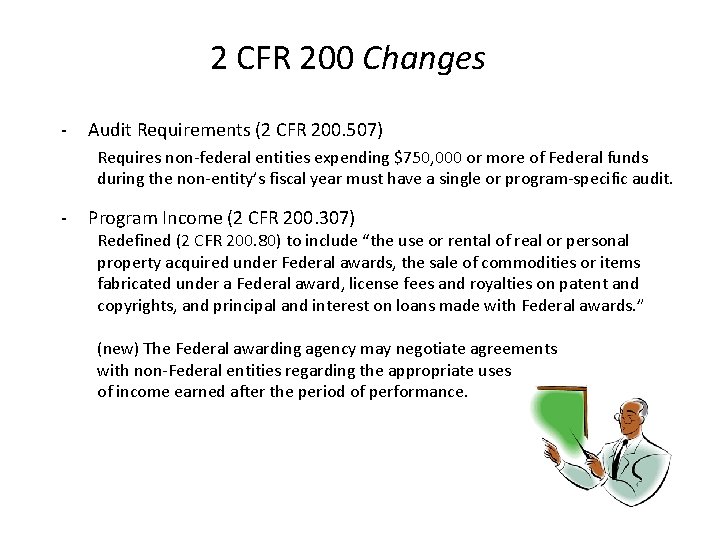 2 CFR 200 Changes - Audit Requirements (2 CFR 200. 507) Requires non-federal entities