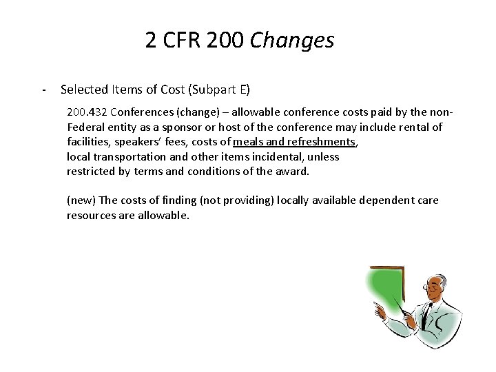 2 CFR 200 Changes - Selected Items of Cost (Subpart E) 200. 432 Conferences