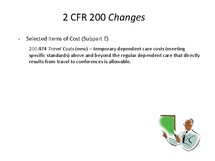 2 CFR 200 Changes - Selected Items of Cost (Subpart E) 200. 474 Travel