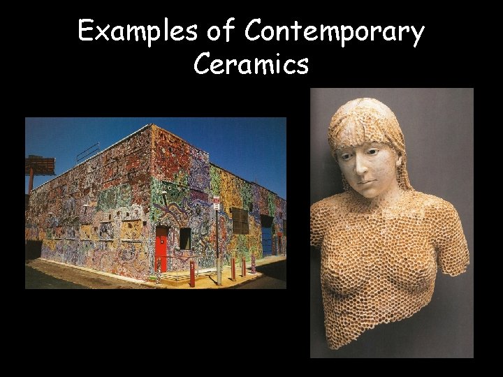 Examples of Contemporary Ceramics 