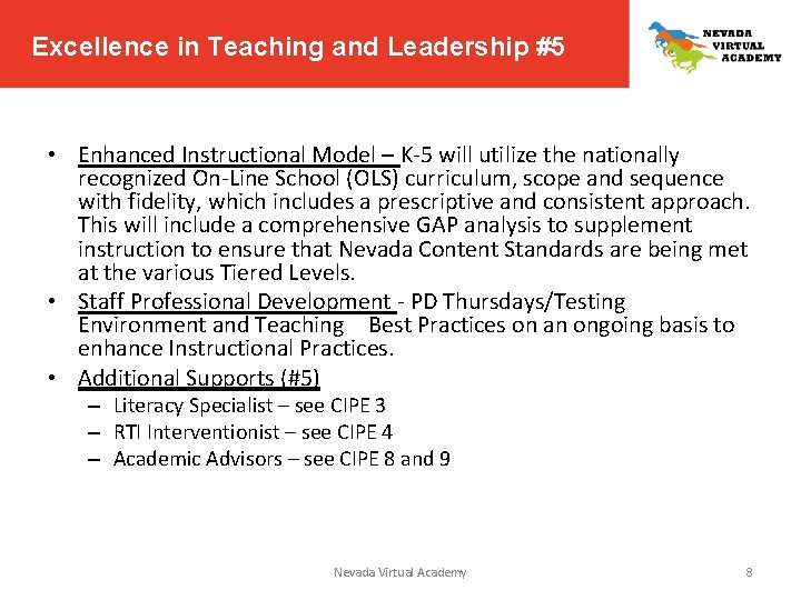 Excellence in Teaching and Leadership #5 • Enhanced Instructional Model – K-5 will utilize Excellence in Teaching and Leadership #5 • Enhanced Instructional Model – K-5 will utilize
