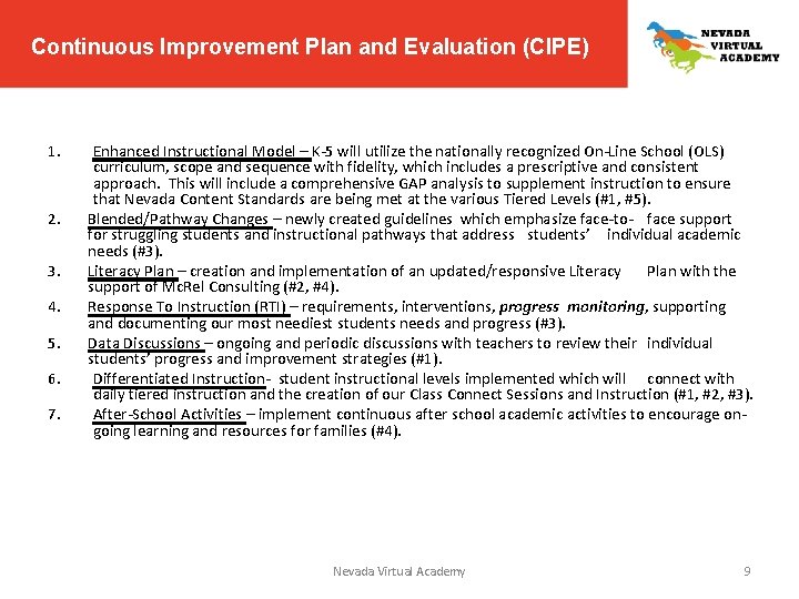 Continuous Improvement Plan and Evaluation (CIPE) 1. 2. 3. 4. 5. 6. 7. Enhanced Continuous Improvement Plan and Evaluation (CIPE) 1. 2. 3. 4. 5. 6. 7. Enhanced