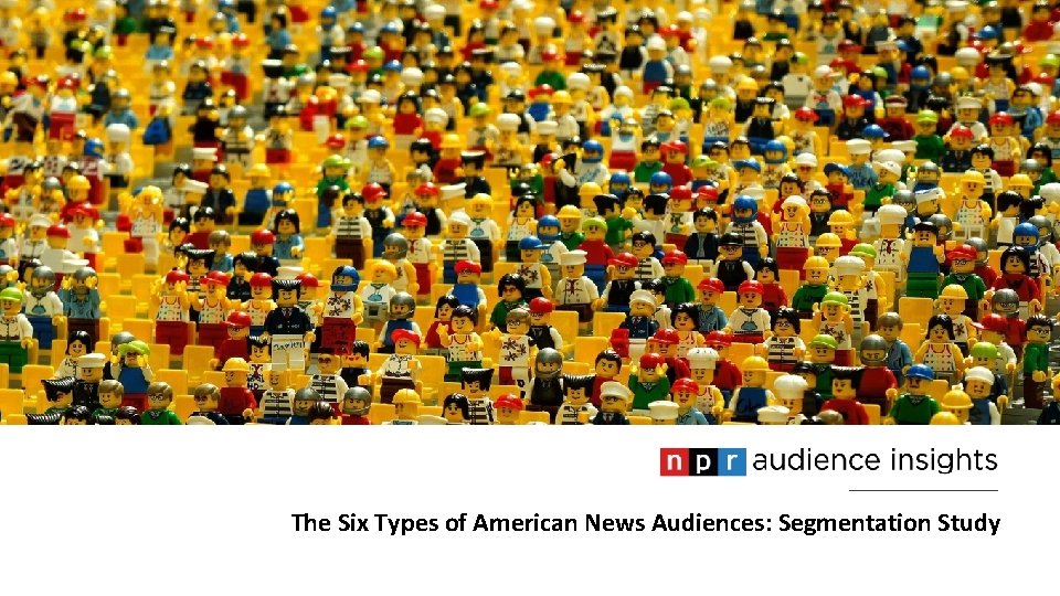 The Six Types of American News Audiences: Segmentation Study 2 