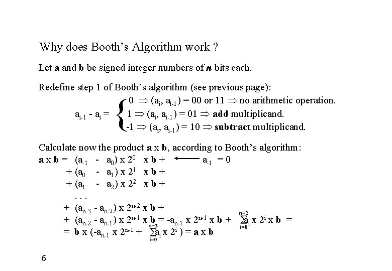 Why does Booth’s Algorithm work ? Let a and b be signed integer numbers
