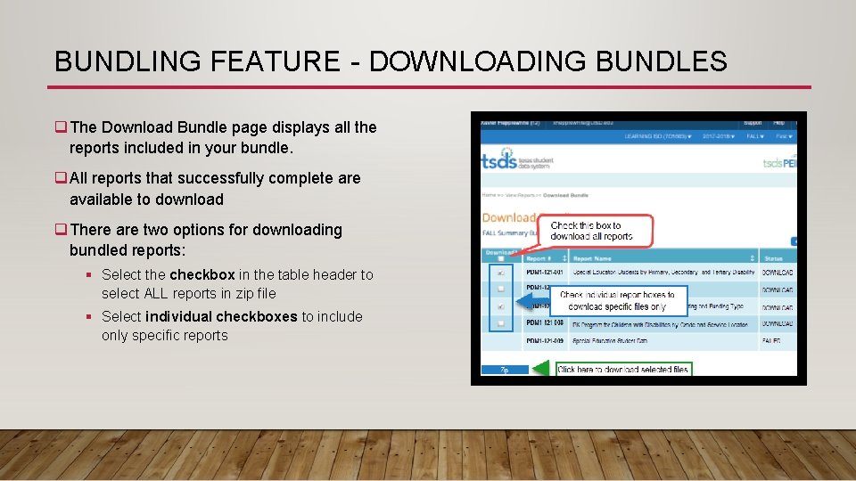 BUNDLING FEATURE - DOWNLOADING BUNDLES q The Download Bundle page displays all the reports
