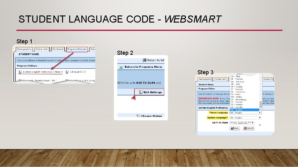 STUDENT LANGUAGE CODE - WEBSMART Step 1 Step 2 Step 3 