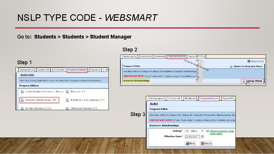 NSLP TYPE CODE - WEBSMART Go to: Students > Student Manager Step 2 Step