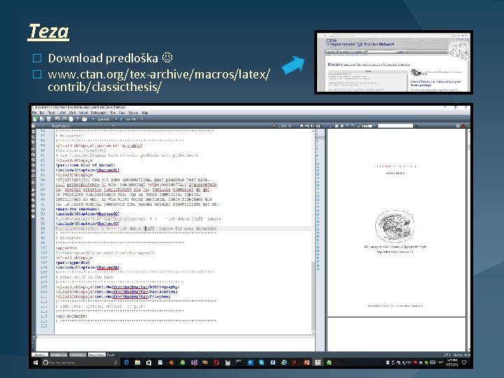 Teza � � Download predloška www. ctan. org/tex-archive/macros/latex/ contrib/classicthesis/ 