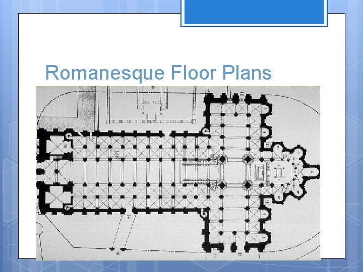 Romanesque Floor Plans 