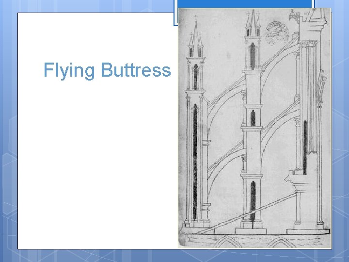 Flying Buttress 