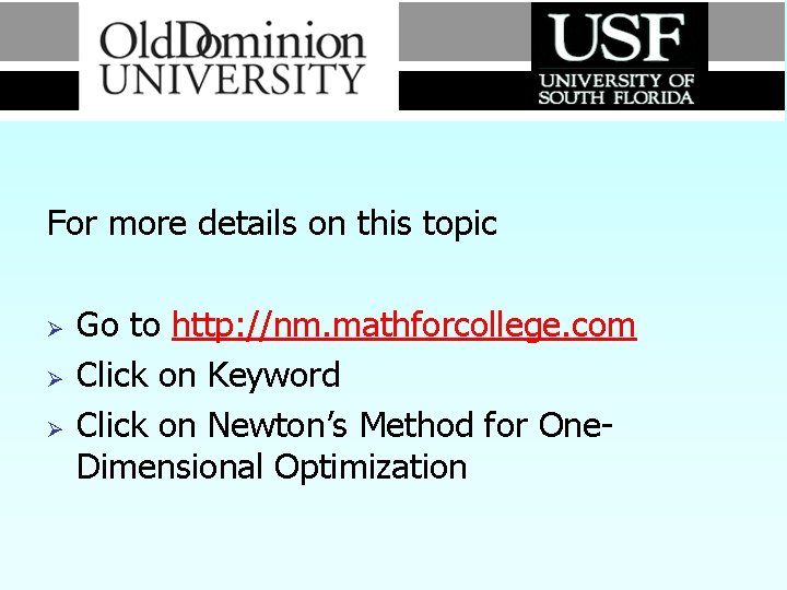 For more details on this topic Ø Ø Ø Go to http: //nm. mathforcollege. For more details on this topic Ø Ø Ø Go to http: //nm. mathforcollege.