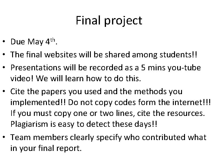 Final project • Due May 4 th. • The final websites will be shared