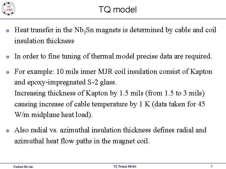 TQ model Heat transfer in the Nb 3 Sn magnets is determined by cable