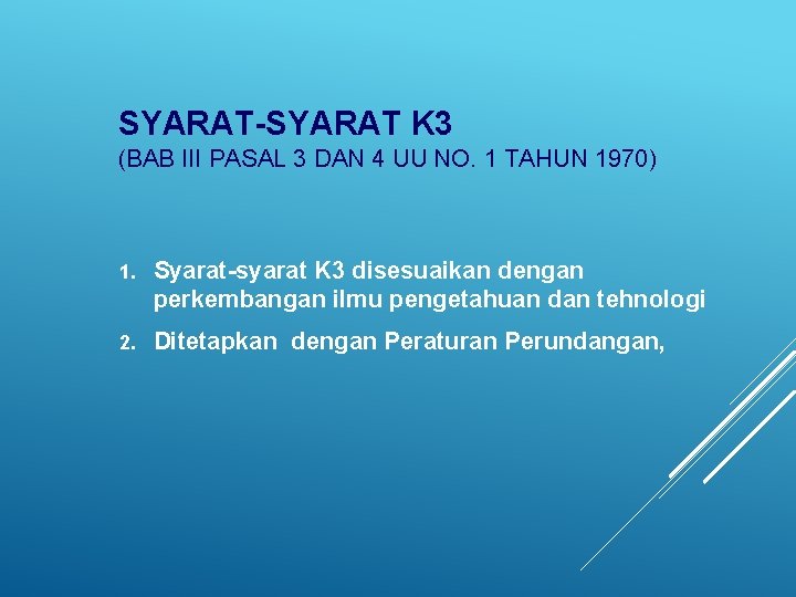 SYARAT-SYARAT K 3 (BAB III PASAL 3 DAN 4 UU NO. 1 TAHUN 1970)