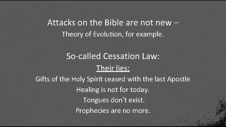 Attacks on the Bible are not new – Theory of Evolution, for example. So
