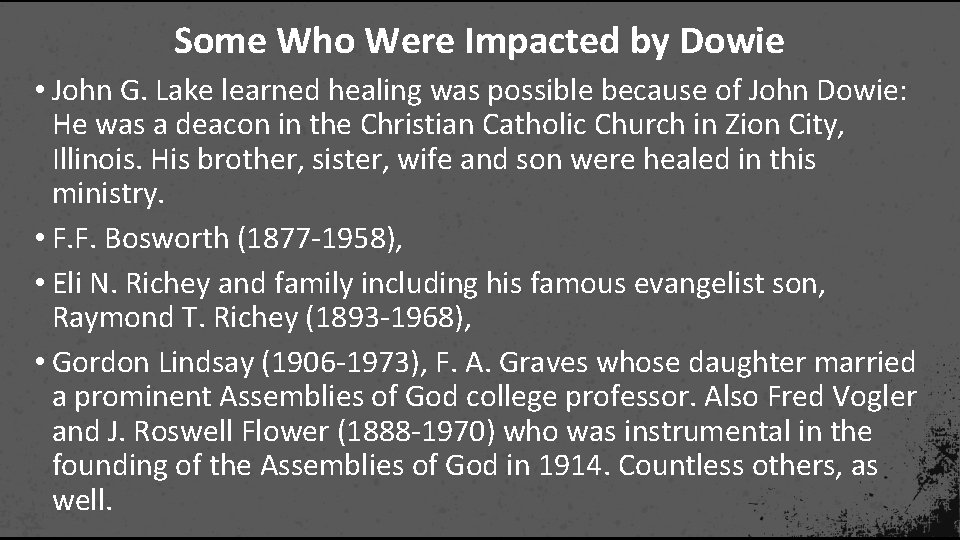 Some Who Were Impacted by Dowie • John G. Lake learned healing was possible