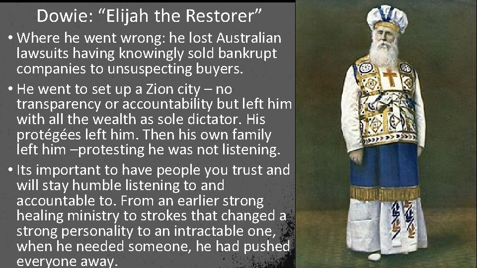 Dowie: “Elijah the Restorer” • Where he went wrong: he lost Australian lawsuits having