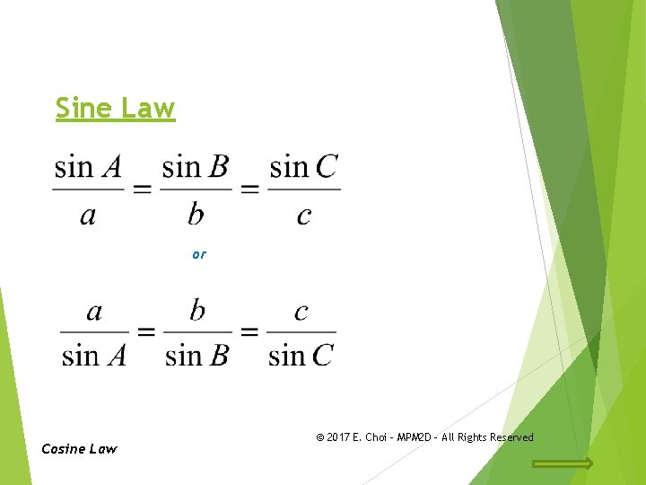 Sine Law or Cosine Law © 2017 E. Choi – MPM 2 D -