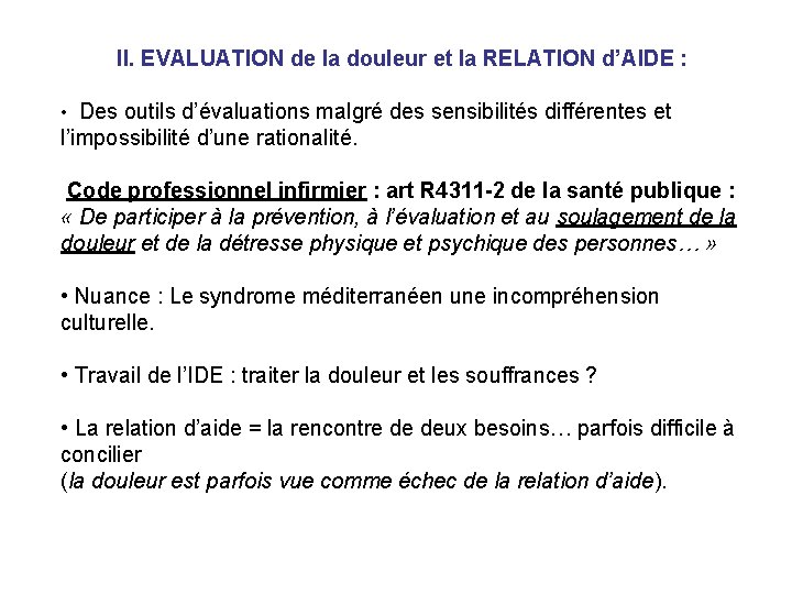 II. EVALUATION de la douleur et la RELATION d’AIDE : • Des outils d’évaluations