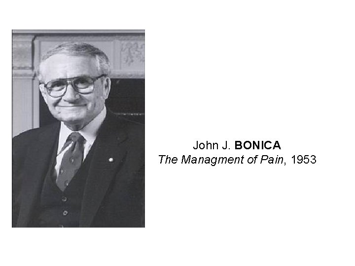 John J. BONICA The Managment of Pain, 1953 