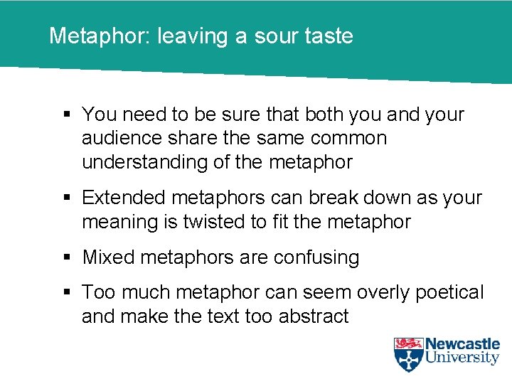 Metaphor: leaving a sour taste § You need to be sure that both you