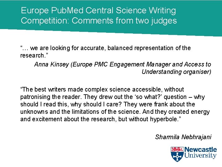 Europe Pub. Med Central Science Writing Competition: Comments from two judges “… we are