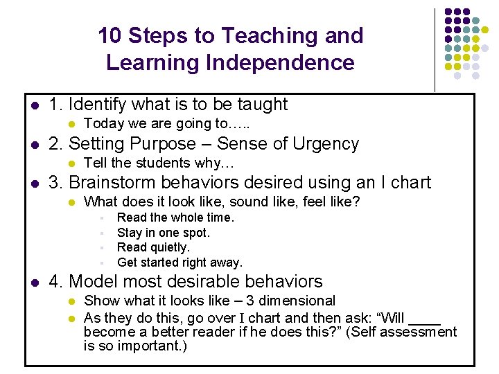 10 Steps to Teaching and Learning Independence l 1. Identify what is to be