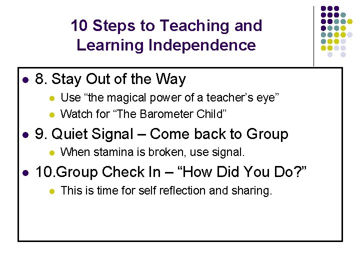 10 Steps to Teaching and Learning Independence l 8. Stay Out of the Way
