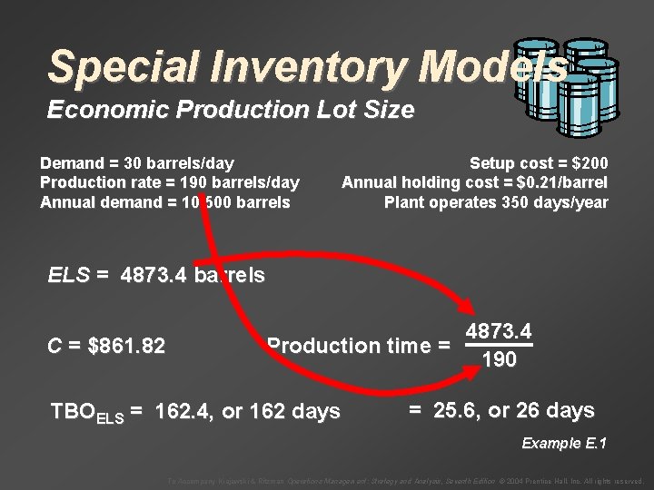 Special Inventory Models Economic Production Lot Size Demand = 30 barrels/day Production rate =